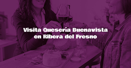 Visita Quesería Buenavista, Ribera del Fresno